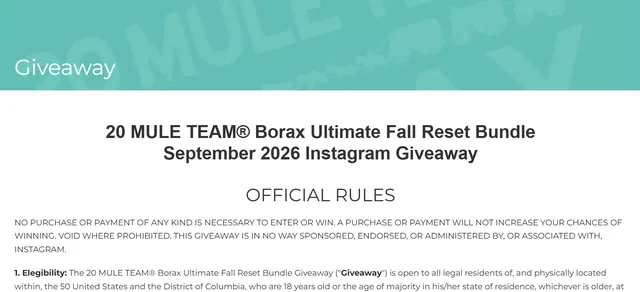 20 MULE TEAM Borax Ultimate Fall Reset Bundle Giveaway Official rules page for the 20 MULE TEAM Borax Ultimate Fall Reset Bundle September 2026 Instagram Giveaway
