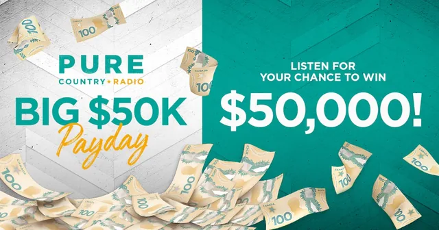 Pure Country Radio banner reading "Big $50K Payday" with Canadian banknotes and the text "Listen for your chance to win $50,000!".