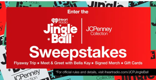 Promotional graphic for the iHeartRadio Jingle Ball x JCPenney Sweepstakes with the text «Flyaway Trip, Meet & Greet with Bella Kay, Signed Merch, Gift Cards».