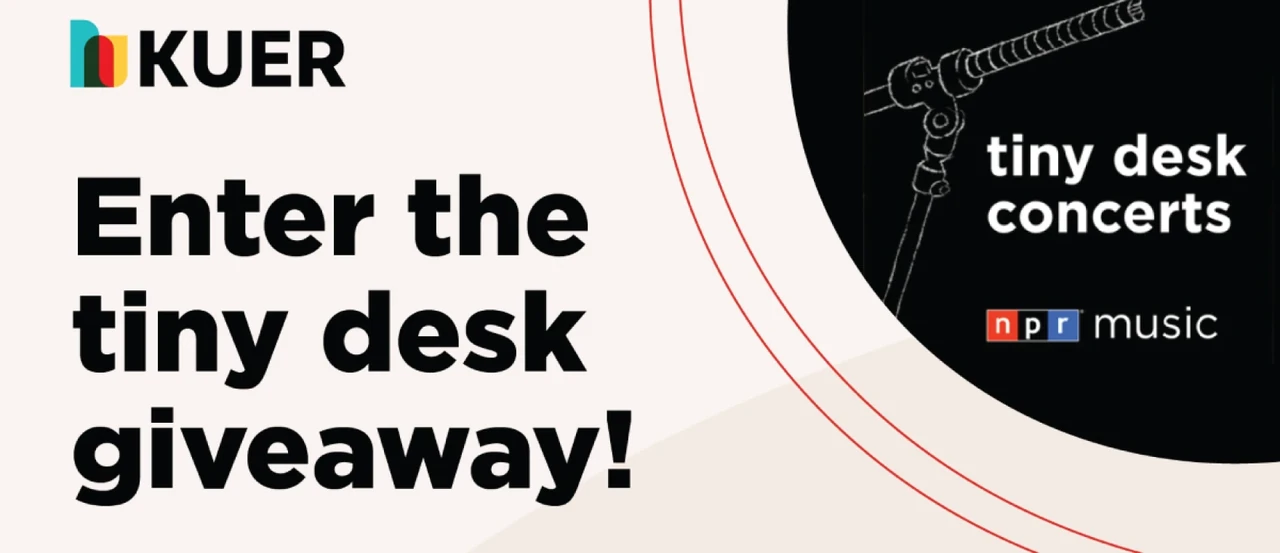 KUER / NPR — Tiny Desk Trip Sweepstakes 2026 Official KUER giveaway graphic for the chance to win a trip to NPR’s Tiny Desk.