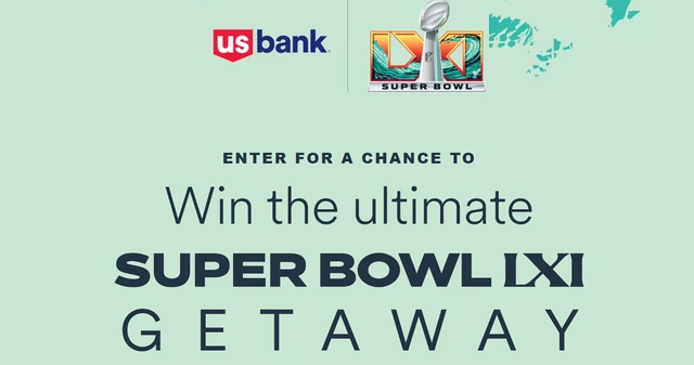 Official U.S. Bank sweepstakes graphic inviting entries for the Ultimate Super Bowl LXI Getaway.